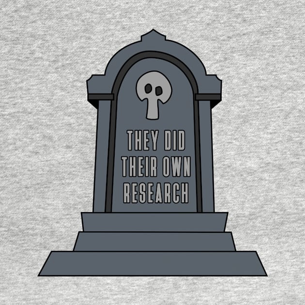 They Did Their Own Research by n23tees